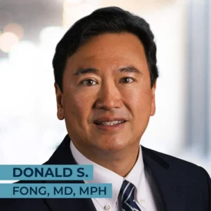 A man wearing a suit and tie stands against a blurred background. Text overlay on the image reads "Donald S. Fong, MD, MPH".