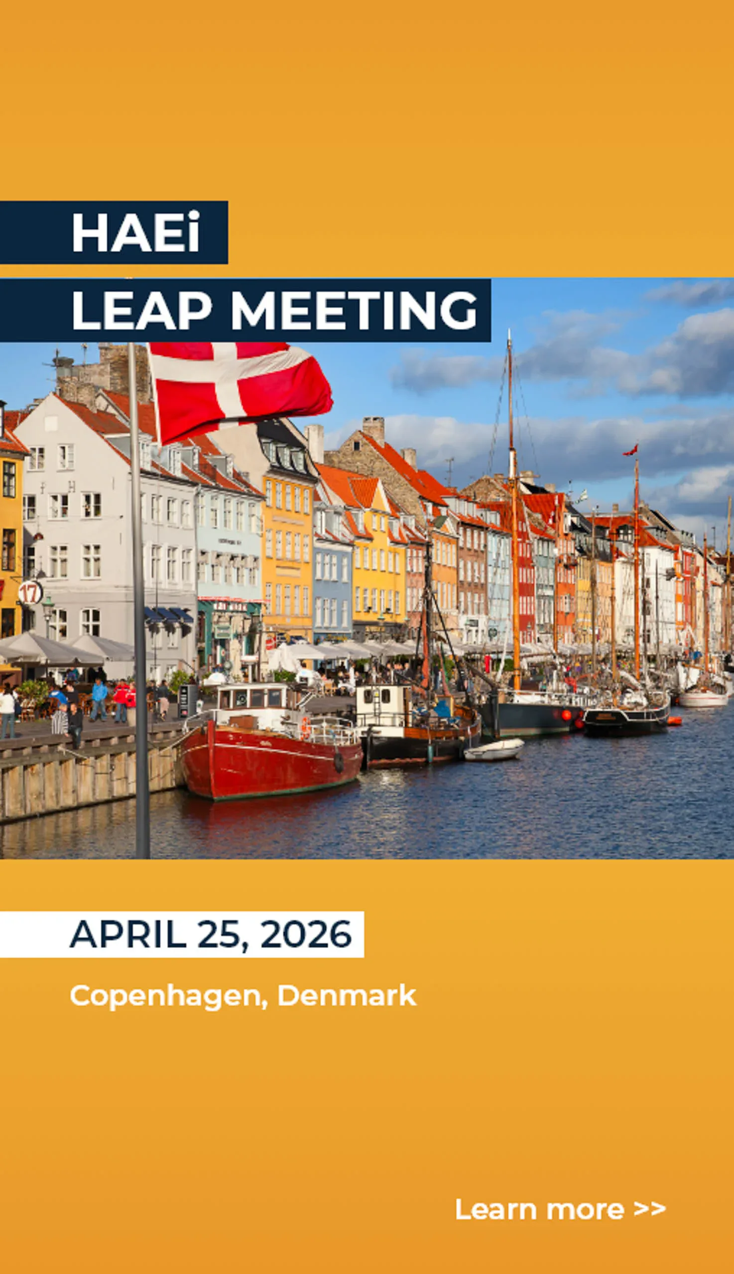 Colorful buildings and boats line the Nyhavn waterfront in Copenhagen, Denmark, with a Danish flag in the foreground. Event text announces HAEi LEAP MEETING on April 25, 2026.